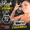 Logo Rock for Export con Francis Irazabal de Colombia
