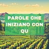 Logo ¿Cómo se pronuncian las palabras que empiezan con QU en italiano? Columna de Irene d'Angelo 