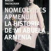 Logo Nomeolvides Armenuhí, La historia de mi abuela armenia de Magda Tagtachian. Reynaldo Sietecase