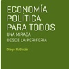 Logo Diego Rubinzal presenta Economía Política para Todos 