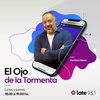 Logo EL OJO DE LA TORMENTA - GUSTAVO MURA -  JUEVES 30NOV23 - LATE 93.1