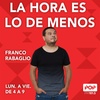 Logo La Hora es lo de Menos con Franco Rabaglio - FM Pop 101.5