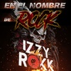 Logo Presentación de tema En Nombre del Rock de "Izzy Rokk" La banda Mexicana que suena en Argentina