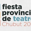 Logo Fiesta Provincial del Teatro - Chubut 2022