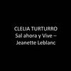 Logo Clelia Turturro, hoy: Sal ahora y Vive!!