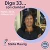 Logo Entrevista a Stella Maurig en Diga 33 con claridad