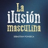 Logo [COLUMNA] #EnRevisión: entrevista con Sebastián Fonseca, autor de "La Ilusión Masculina"