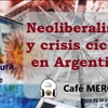Logo Neoliberalismo y crisis cíclicas en Argentina