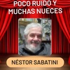 Logo NESTOR  SABATINI  en Poco Ruido y Muchas Nueces  29/11/2025  438