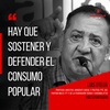 Logo Luis D'Elia: "Hay que sostener y defender el consumo popular" 