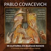 Logo VHM presenta el nuevo disco de Pablo Covacevich "Mi guitarra en buenas manos"