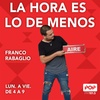 Logo La Hora es lo de Menos con Franco Rabaglio - FM Pop 101.5