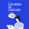 Logo #TIRAMEUNCENTRO | COLUMNA DE CIENCIAS 30/4/2021