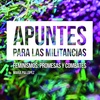Logo Sobre "Apuntes para las militancias. Feminismos: promesas y combates", de María Pía López