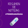 Logo Resumen de noticias de #PrimeraMañana 29 de mayo