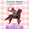 Logo Victoria Romero: la mujer caudillo