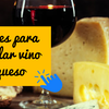 Logo Maridaje de vinos y queso : claves y consejos