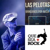 Logo #QueSeaRock -Programa 3 - Show Indio en Tandil - Nuevo Disco Las Pelotas