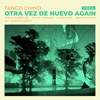 Logo "Otra vez de nuevo again" del cuarteto Tango Chino en "Influencias" por Radio Universidad La Plata