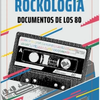 Logo Andrea Álvarez Mujica - Rockología. Documentos de los 80 - Eduardo Berti 