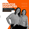 Logo Asuntos Docentes con Lorena Lavorato y Mariana Márquez