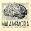 Logo Podcast de Mala Memoria