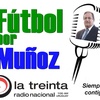 Logo El programa FUTBOL POR MUÑOZ de este jueves 4 de mayo de 2017
