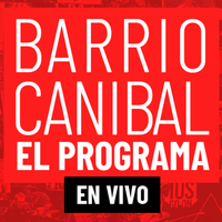 Logo Barrio Caníbal El Programa