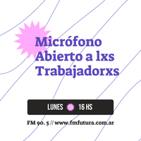 Logo Micrófono abierto a lxs trabajadorxs