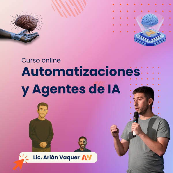 Entrevista al Lic. Arián Vaquer por el Curso de automatizaciones y agentes de IA de ArianVerse