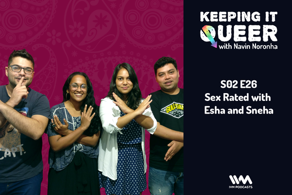 600px x 400px - S02 E26: Sex Rated with Esha and Sneha | RadioCut