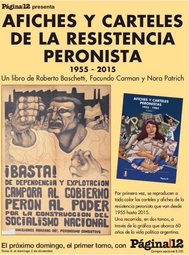 Facundo Carman Afiches Y Carteles De La Resistencia Peronista Este Domingo Con Pagina 12 Radiocut